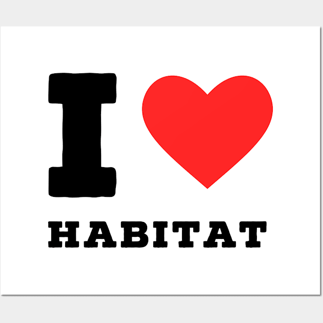 I love habitat Wall Art by richercollections